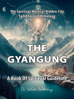 cover image of The Spiritual Mystical Hidden City 'Sambhala' of Himalaya